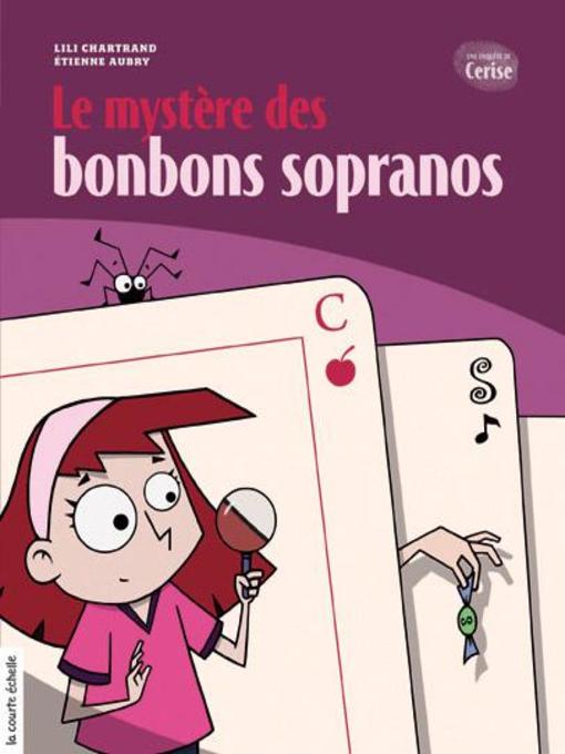 Title details for Le mystère des bonbons sopranos by Lili Chartrand - Available